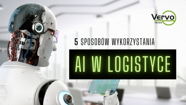5 sposobów wykorzystania sztucznej inteligencji w logistyce