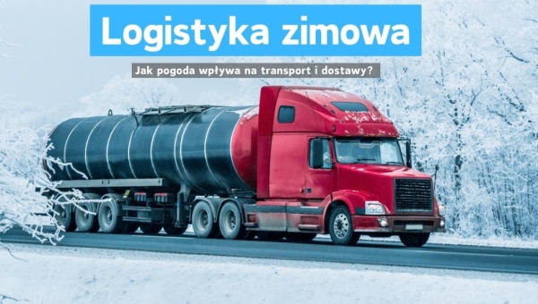 Logistyka zimowa: Jak pogoda wpływa na transport i dostawy? 